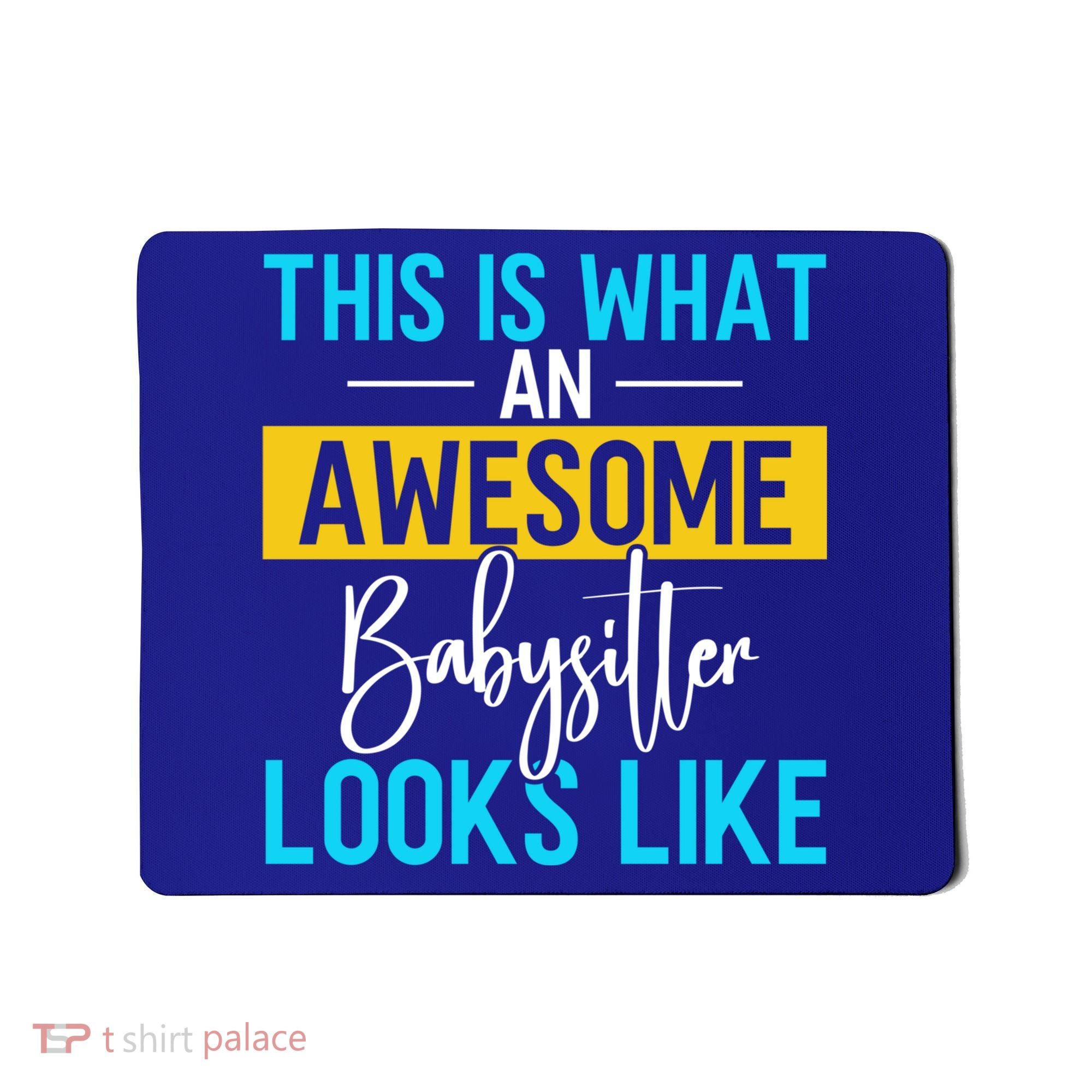 Babysitter This Is What An Awesome Sitter Looks Like Gift Mousepad