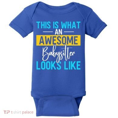 Babysitter This Is What An Awesome Sitter Looks Like Gift Baby Bodysuit