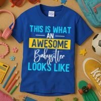 Babysitter This Is What An Awesome Sitter Looks Like Gift Kids T-Shirt thumb 3