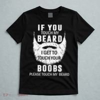 Beard T If You Touch My Beard I Get To Touch Your Boobs T-Shirt thumb 5