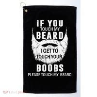 Beard T If You Touch My Beard I Get To Touch Your Boobs Golf Towel thumb 0
