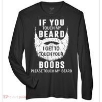 Beard T If You Touch My Beard I Get To Touch Your Boobs Zone Performance Long-Sleeve T-Shirt thumb 0