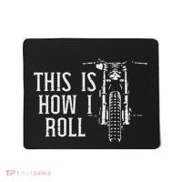 Biker This Is How I Roll Motorcycle Motorbike Women Mousepad thumb 0