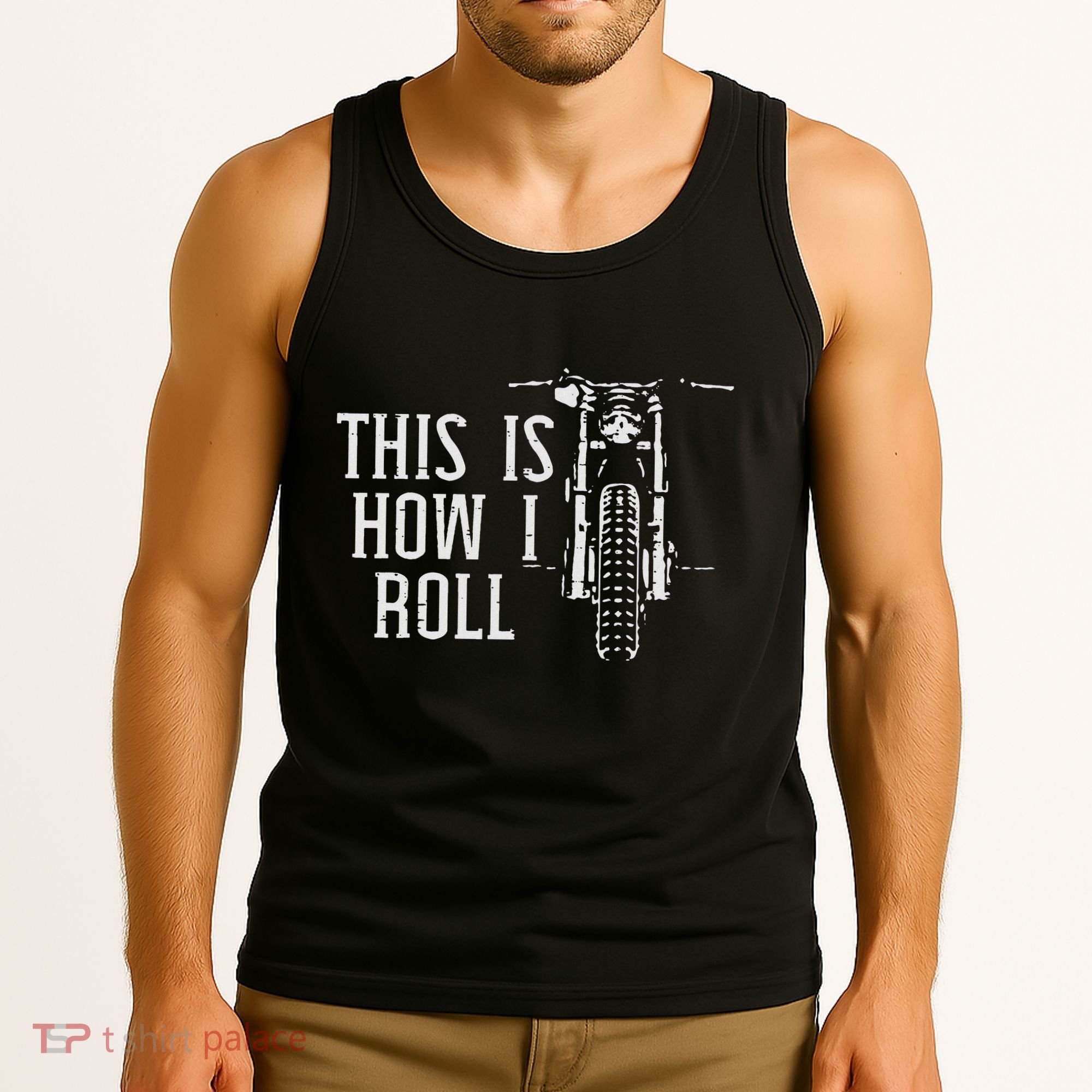 Biker This Is How I Roll Motorcycle Motorbike Women Tank Top