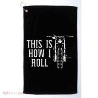 Biker This Is How I Roll Motorcycle Motorbike Women Golf Towel thumb 0