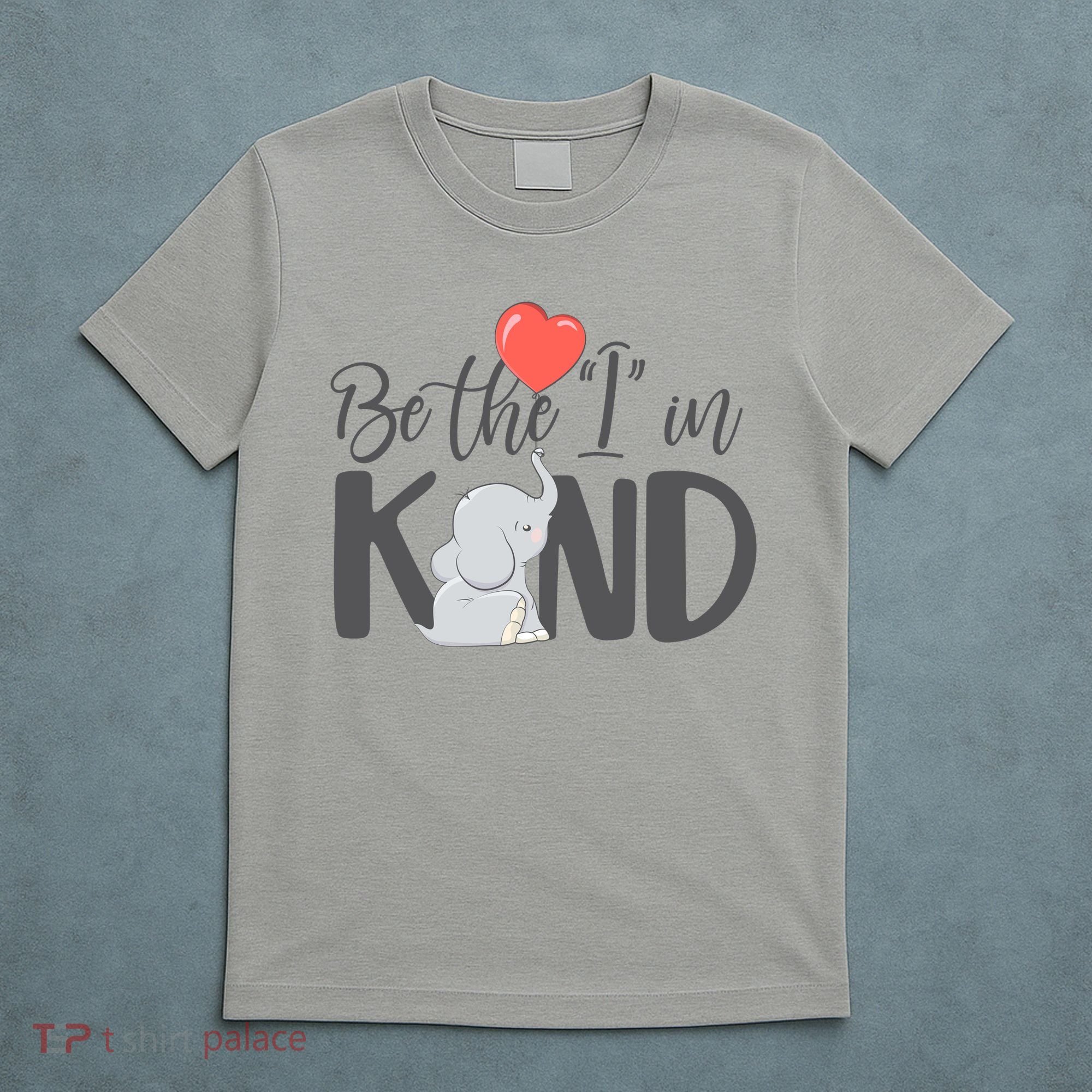 Be The I In Kind Cute Baby Elephant T-Shirt