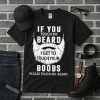 Beard T If You Touch My Beard I Get To Touch Your Boobs Tall T-Shirt thumb 3
