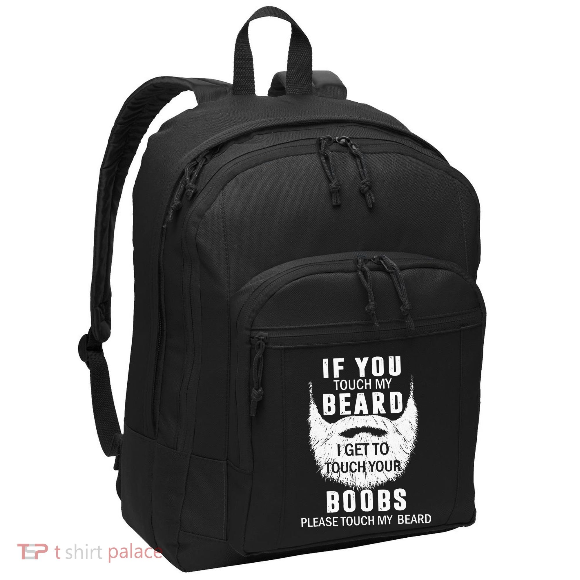 Beard T If You Touch My Beard I Get To Touch Your Boobs Port Authority Basic Backpack