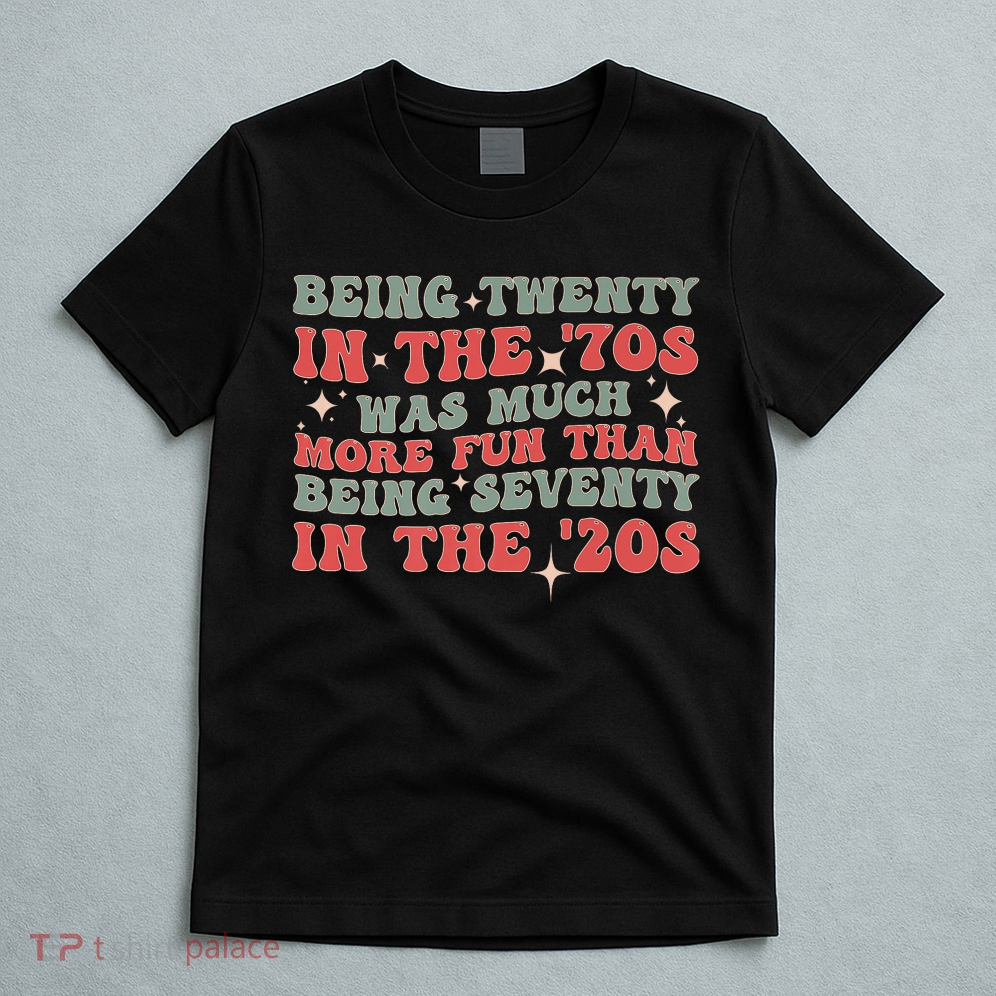 Being Twenty In The 70s Was Much More Fun Than T-Shirt