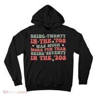 Being Twenty In The 70s Was Much More Fun Than Tall Hoodie thumb 0