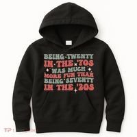 Being Twenty In The 70s Was Much More Fun Than Kids Hoodie thumb 0