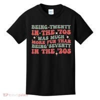 Being Twenty In The 70s Was Much More Fun Than Kids T-Shirt thumb 0
