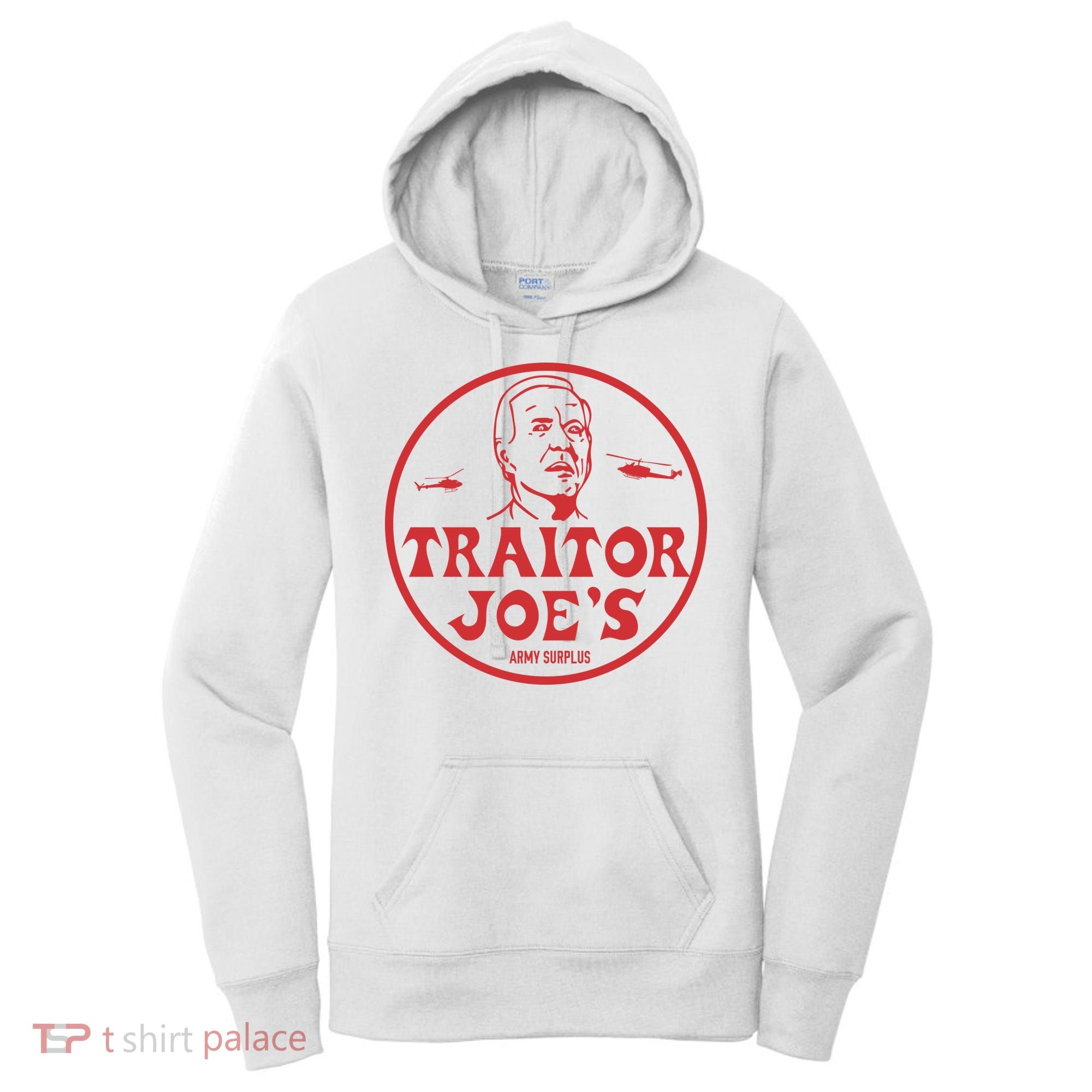 Biden Traitor Joe’s Army Funny Traitor Joe Women's Hoodie