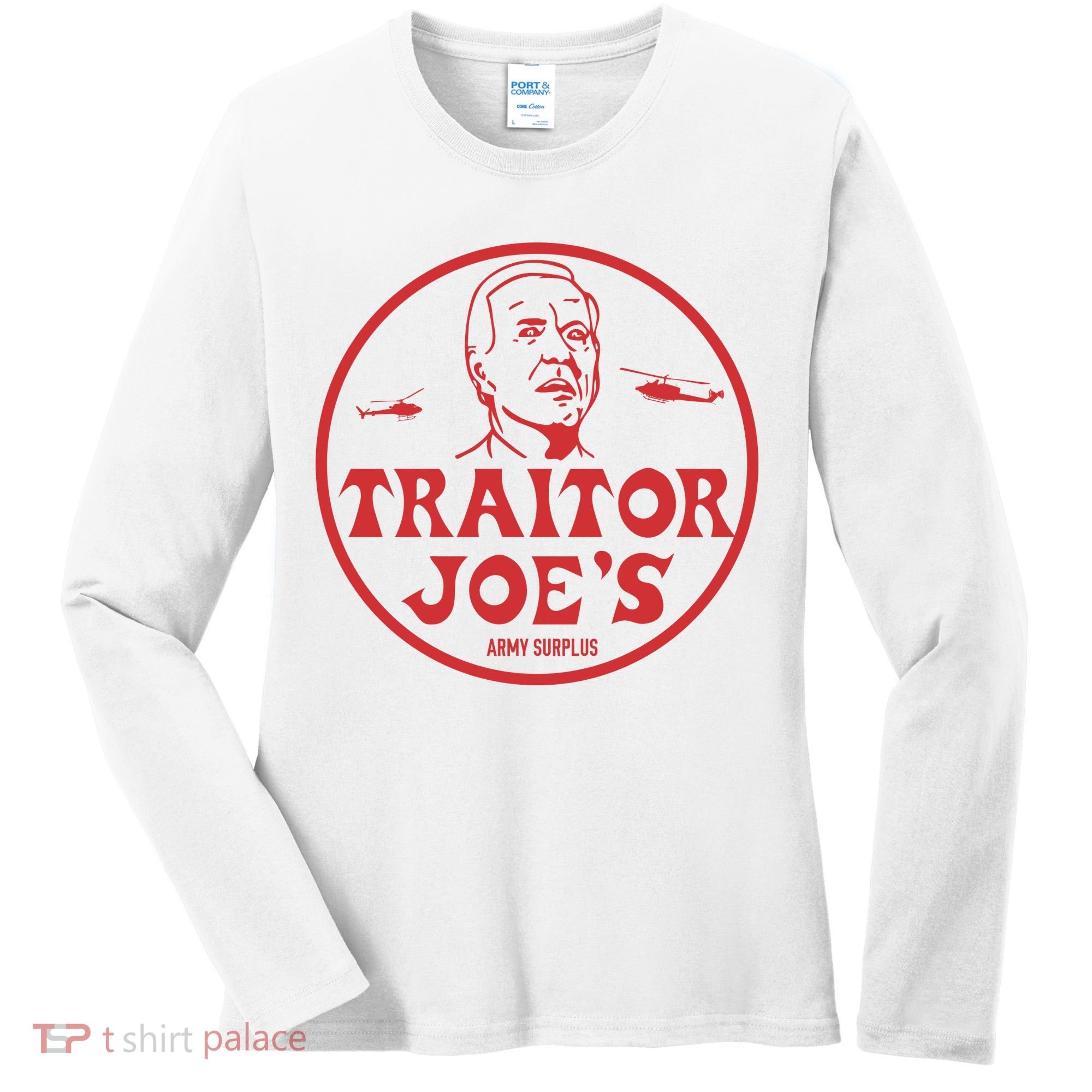 Biden Traitor Joe’s Army Funny Traitor Joe Women's Long Sleeve Shirt