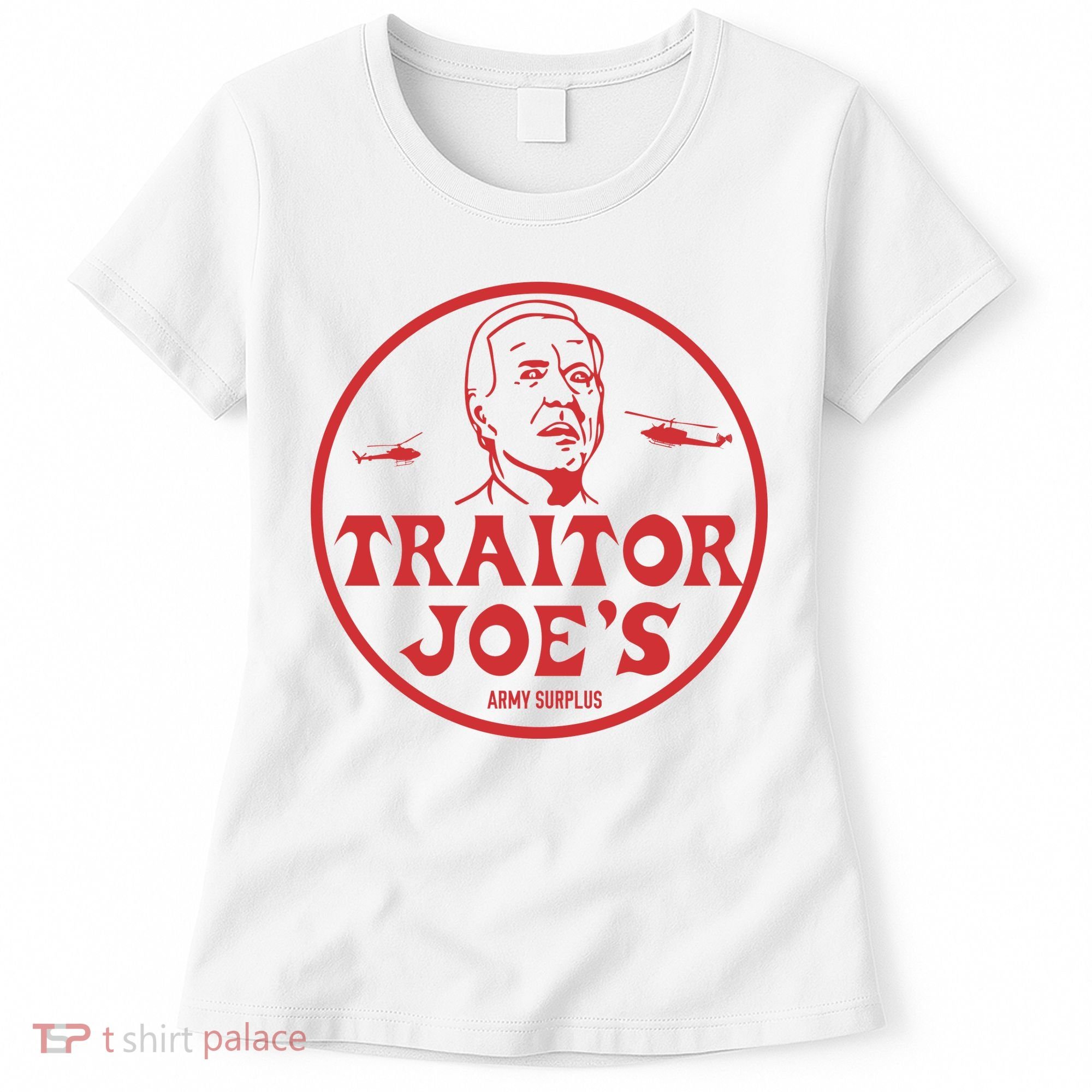 Biden Traitor Joe’s Army Funny Traitor Joe Women's T-Shirt