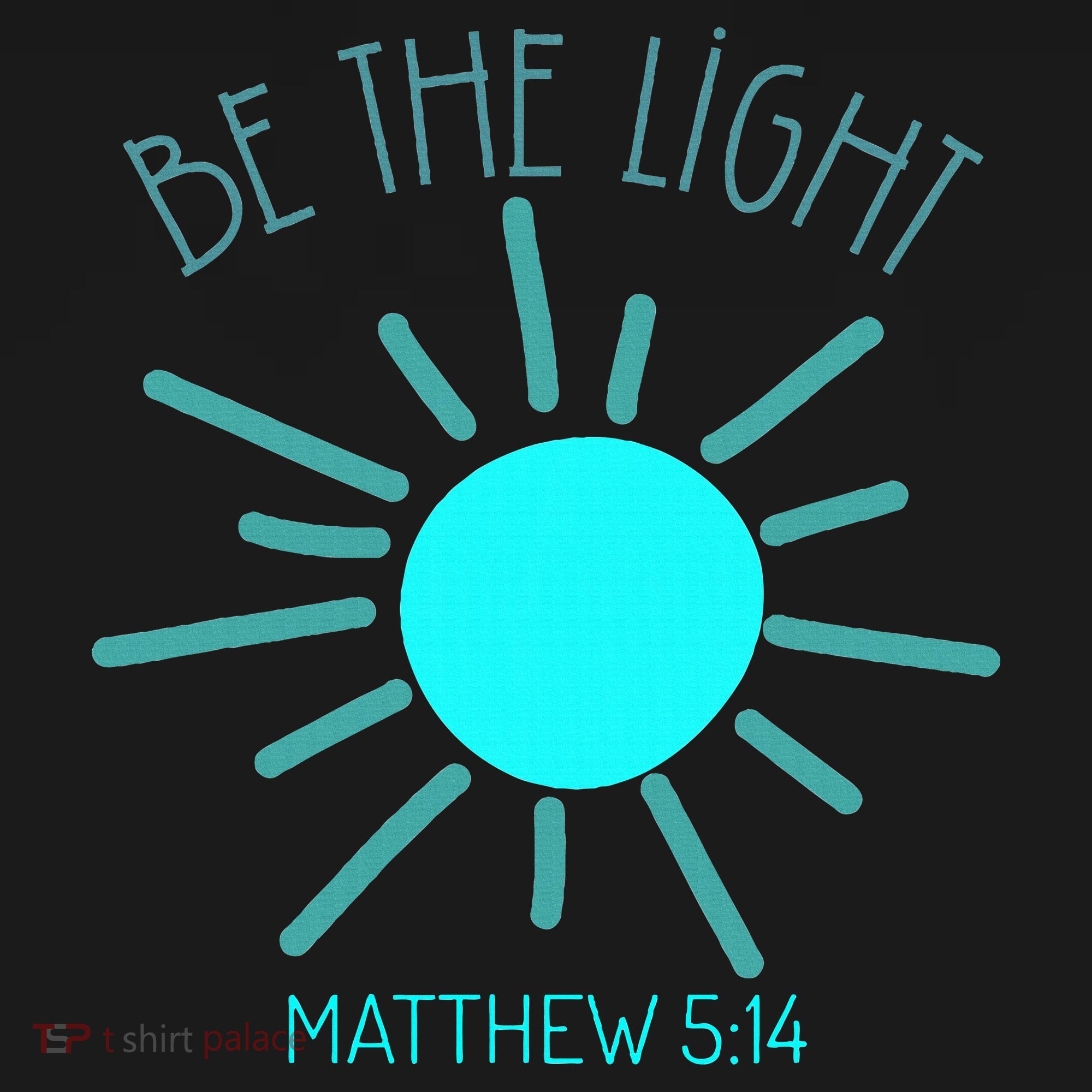 Be The Light Faith Religious Jesus Christian T-Shirt