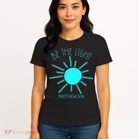 Be The Light Faith Religious Jesus Christian Women's T-Shirt thumb 4