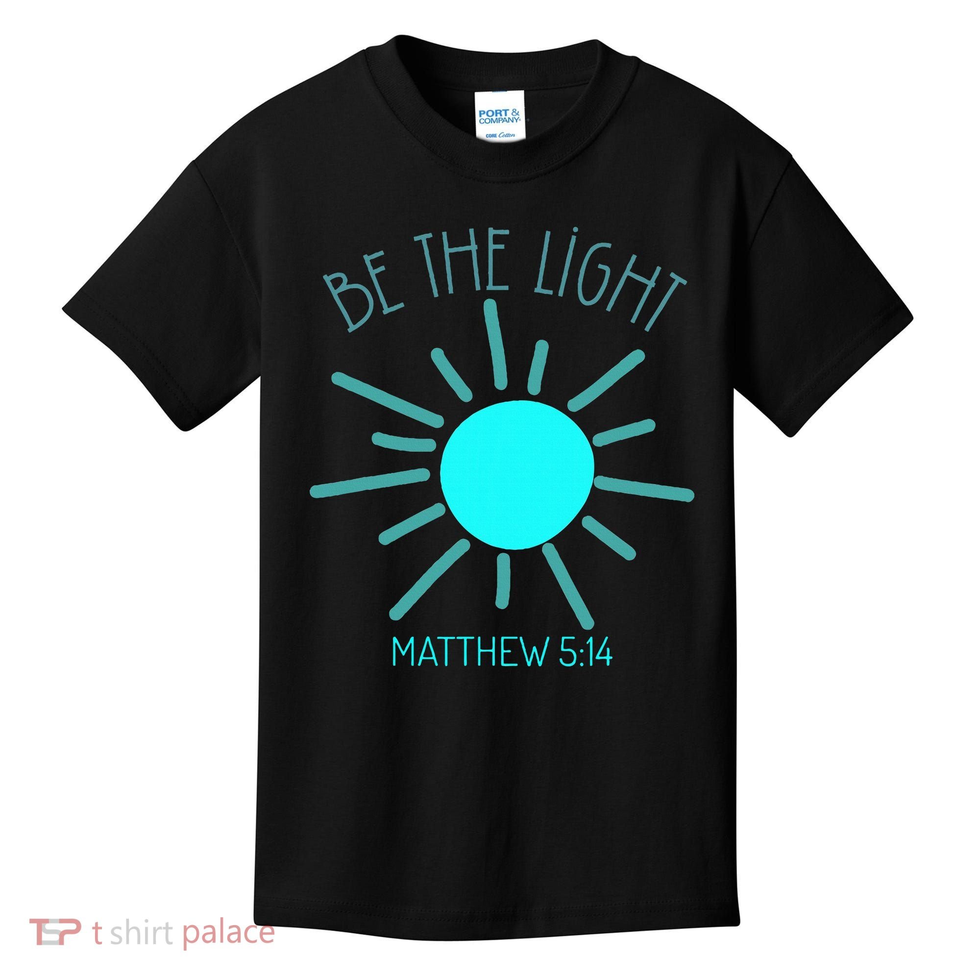 Be The Light Faith Religious Jesus Christian Kids T-Shirt