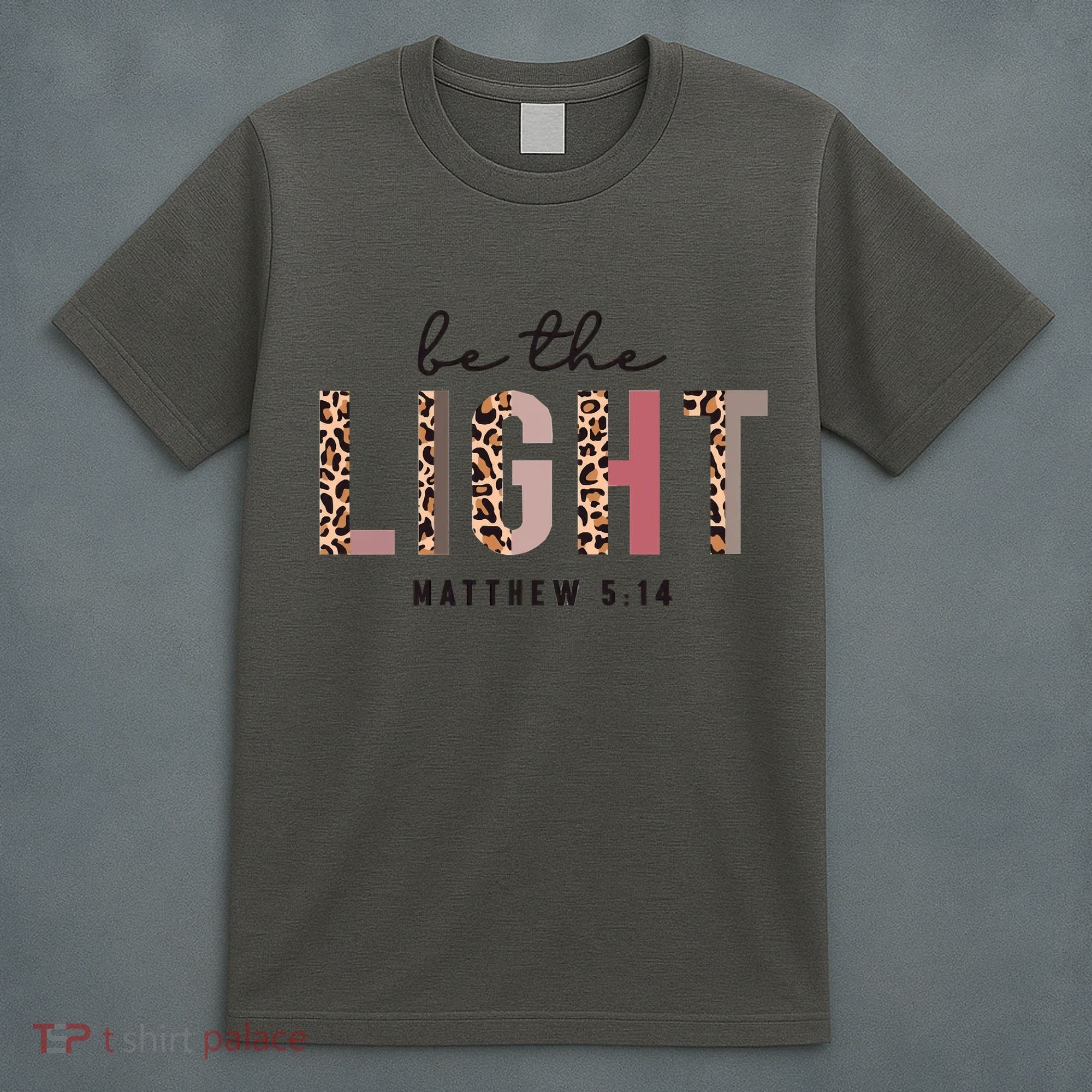 Be The Light Matthew Christian Faith Bible Verse Leopard T-Shirt