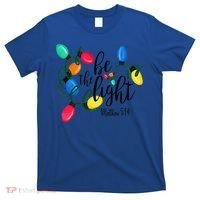 Be The Light Matthew 5 14 Christmas Lights Xmas Nativity T-Shirt thumb 0