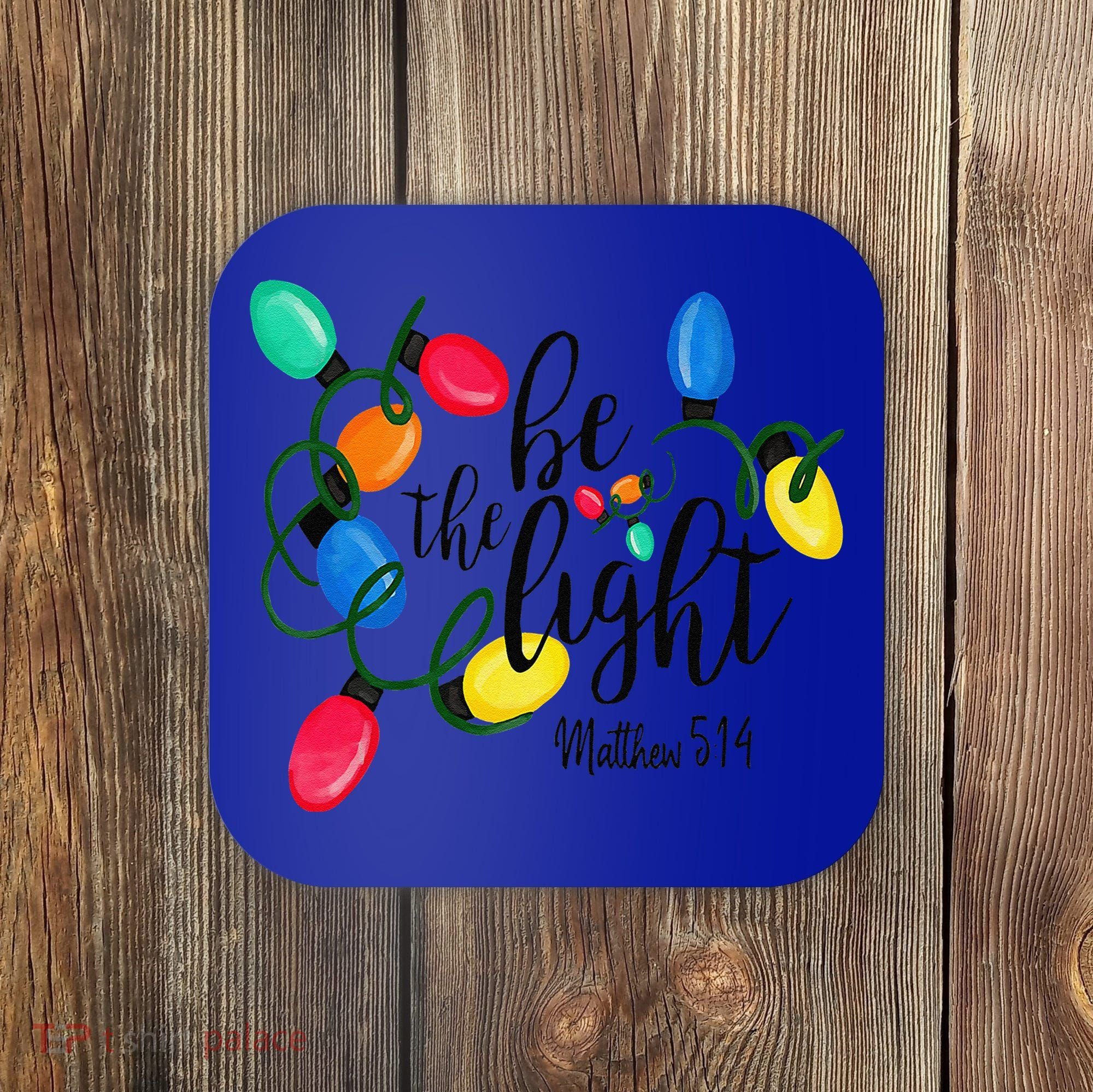 Be The Light Matthew 5 14 Christmas Lights Xmas Nativity Coaster