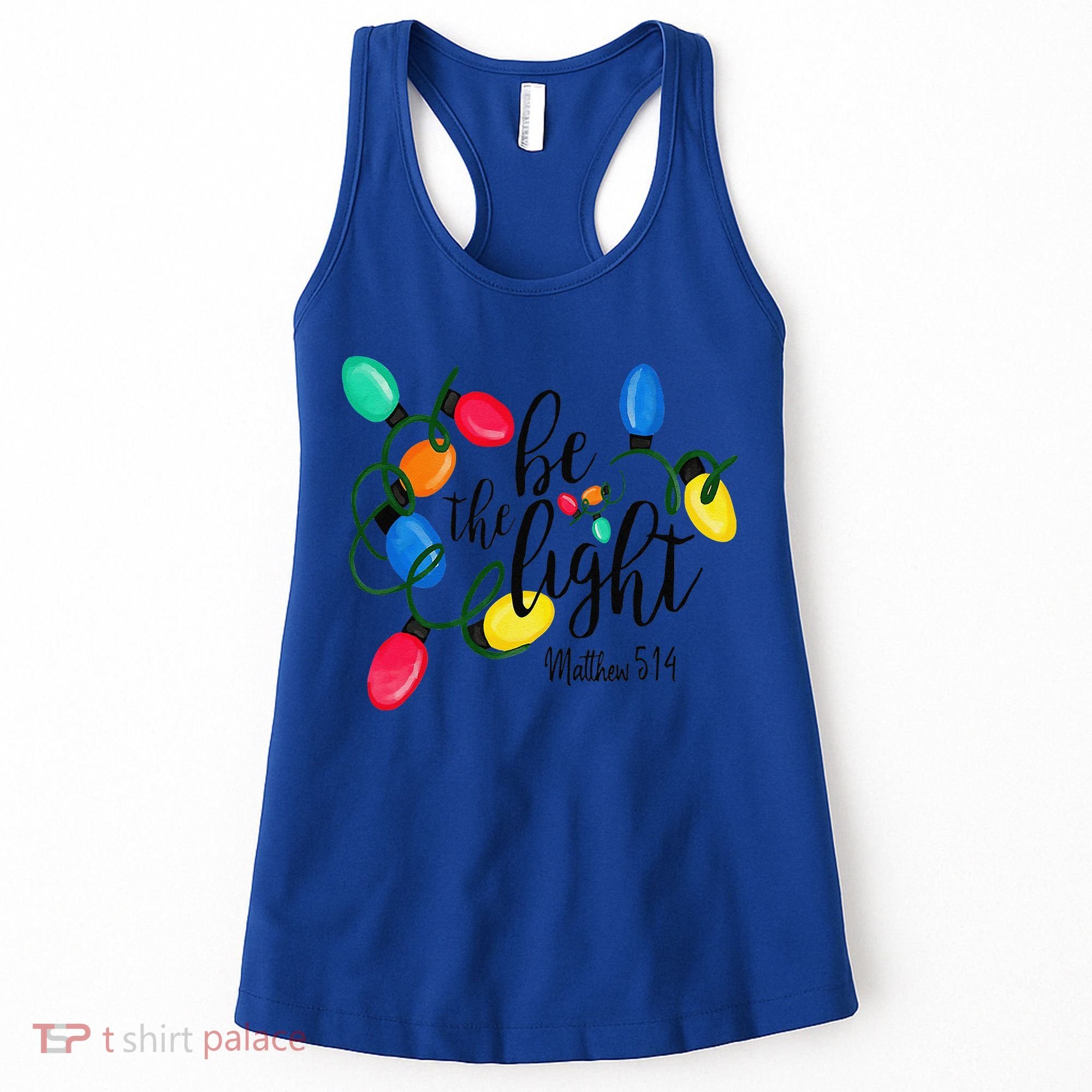 Be The Light Matthew 5 14 Christmas Lights Xmas Nativity Women's Tank Top