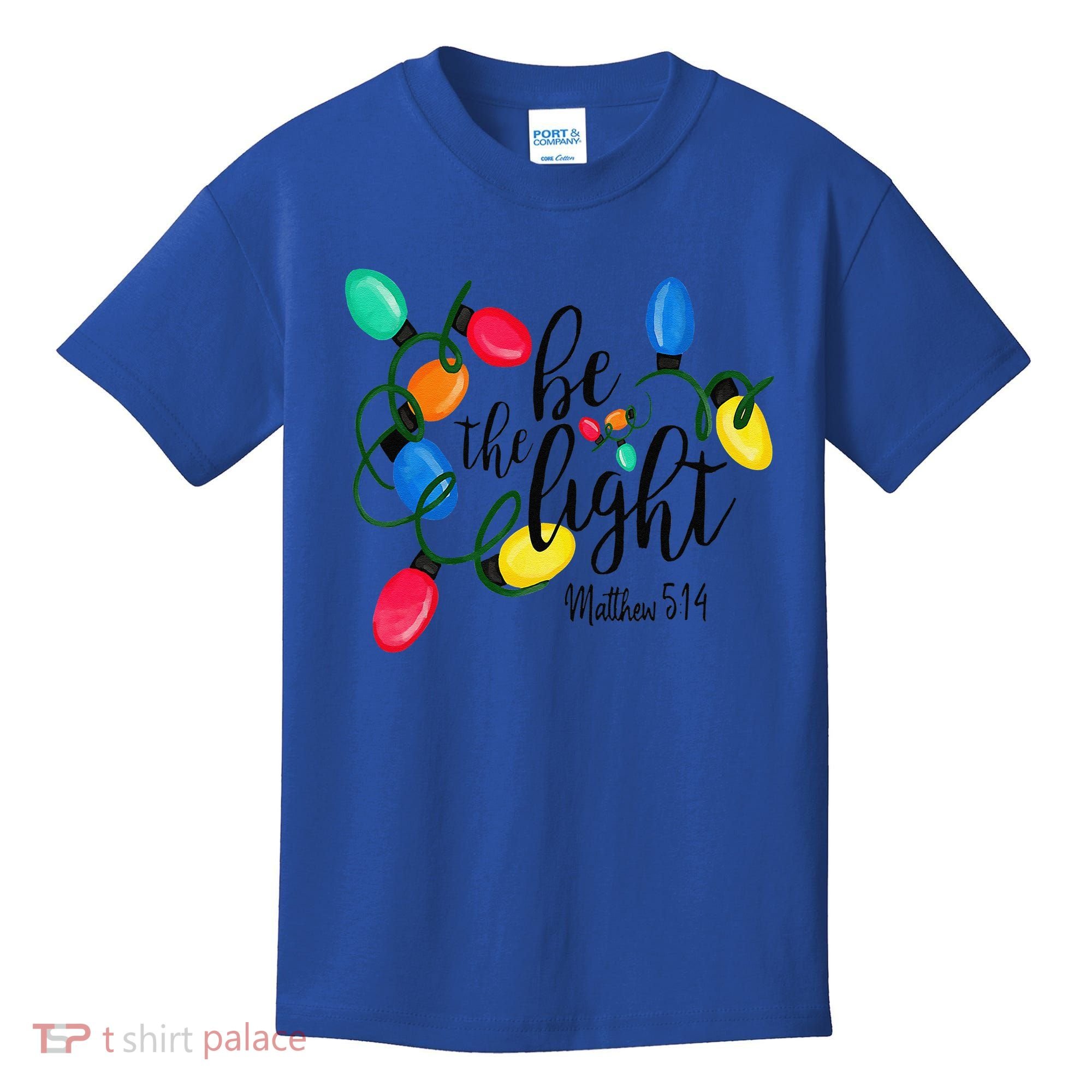 Be The Light Matthew 5 14 Christmas Lights Xmas Nativity Kids T-Shirt