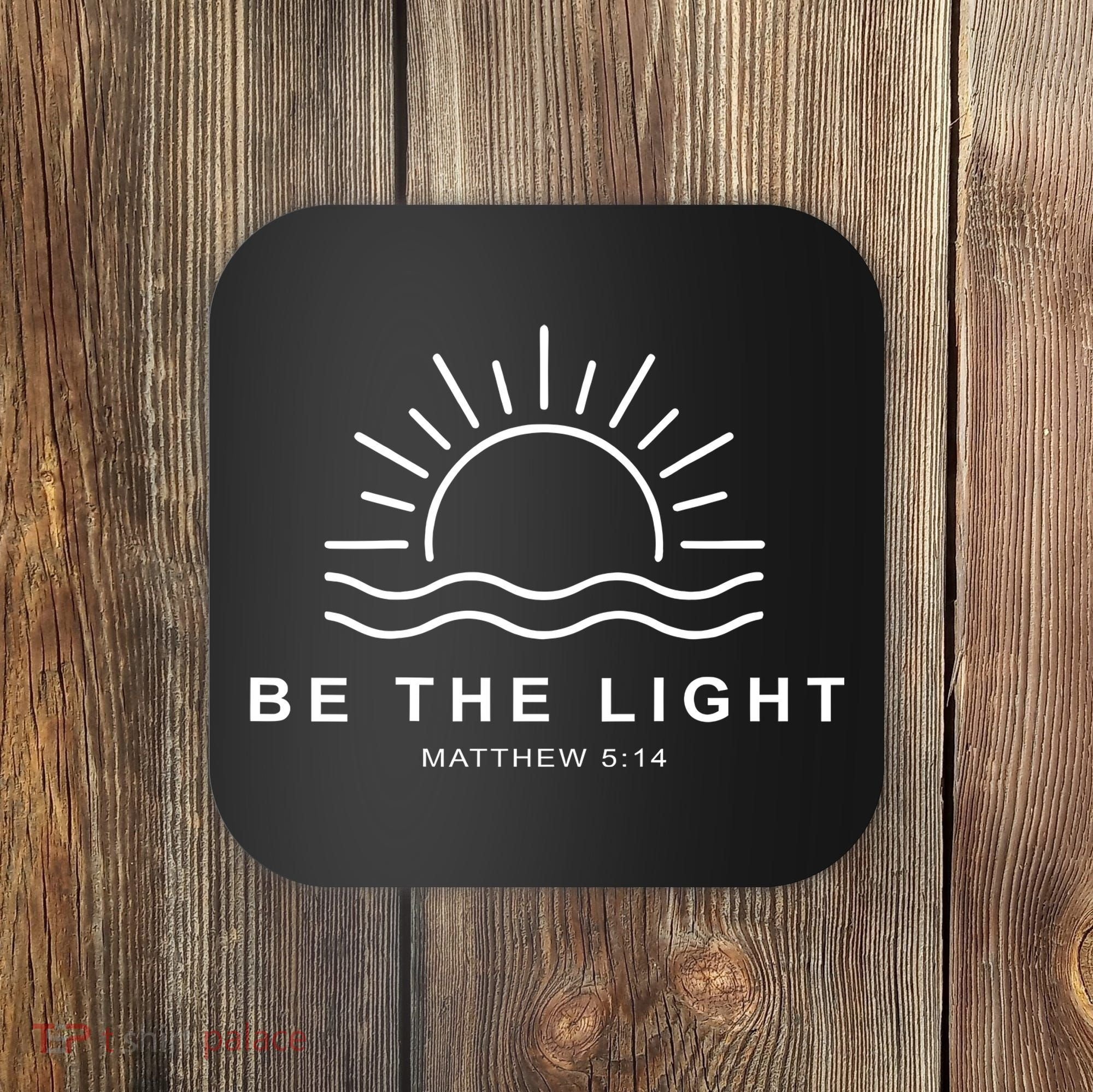 Be The Light Faith Religious Jesus Christian Coaster