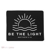 Be The Light Faith Religious Jesus Christian Mousepad thumb 0