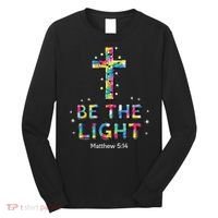 Be The Light Christmas Jesus Cross Long Sleeve Shirt thumb 0