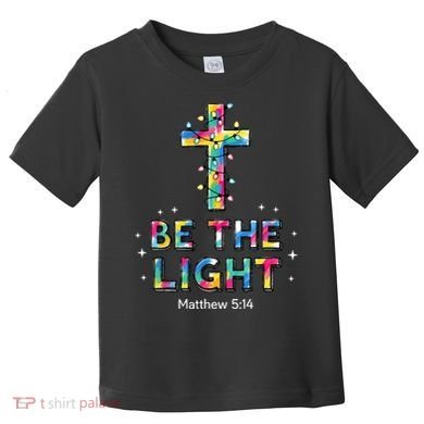 Be The Light Christmas Jesus Cross Toddler T-Shirt