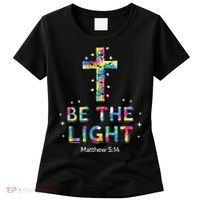 Be The Light Christmas Jesus Cross Women's T-Shirt thumb 0