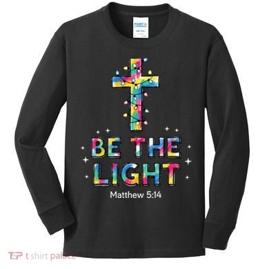 Be The Light Christmas Jesus Cross Kids Long Sleeve Shirt