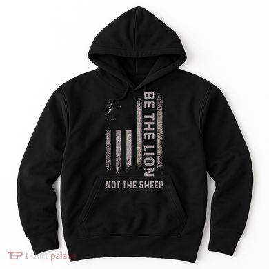 Be The Lion Not The Sheep Hoodie