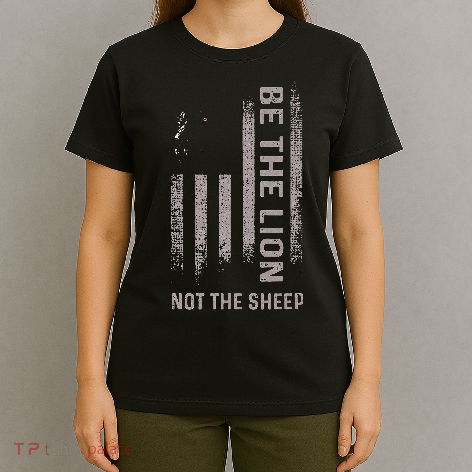 Be The Lion Not The Sheep T-Shirt