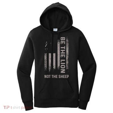 Be The Lion Not The Sheep Women's Hoodie