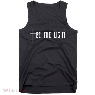 Be The Light Christian Slogan Tank Top
