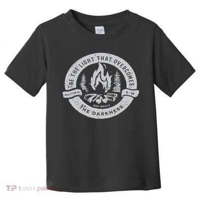 Be The Light That Overcomes The Darkness Toddler T-Shirt