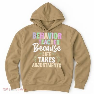Behavior Teacher Life Take Adjustments - Behavior Therapist Hoodie
