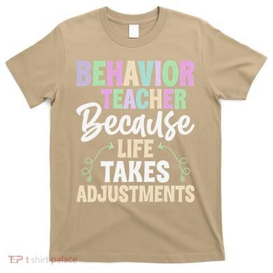 Behavior Teacher Life Take Adjustments - Behavior Therapist T-Shirt