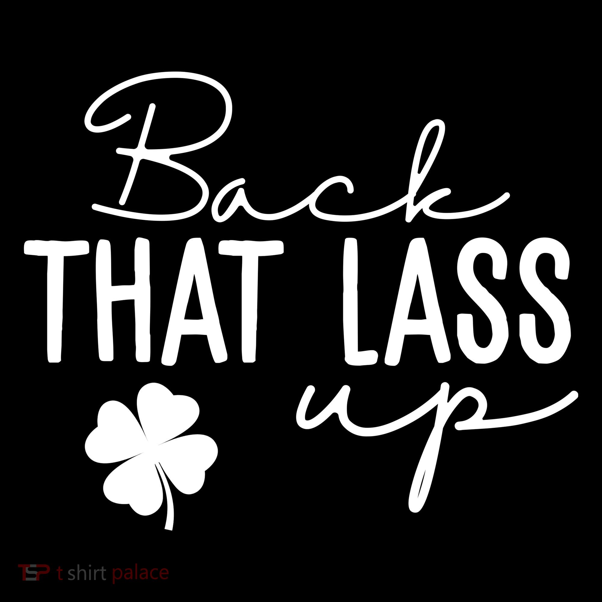Back That Lass Up Funny St Patricks Day Offensive Backpack