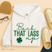 Back That Lass Up Funny St Patricks Day Offensive Hoodie thumb 4