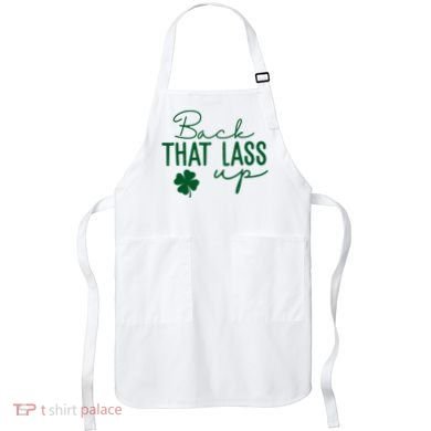 Back That Lass Up Funny St Patricks Day Offensive Apron