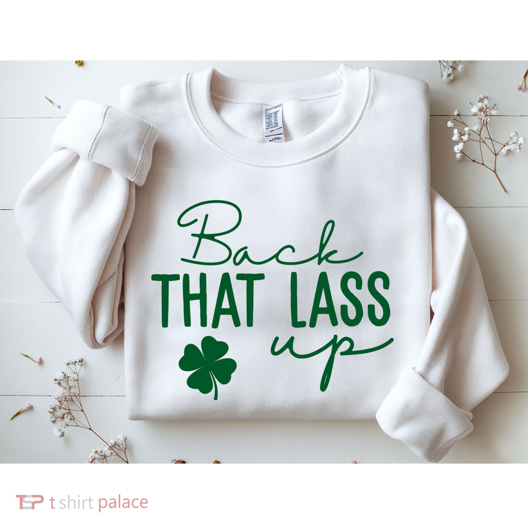 Back That Lass Up Funny St Patricks Day Offensive Sweatshirt