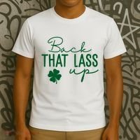Back That Lass Up Funny St Patricks Day Offensive T-Shirt thumb 3