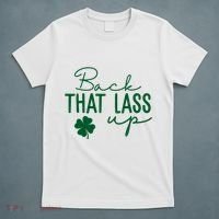 Back That Lass Up Funny St Patricks Day Offensive T-Shirt thumb 5