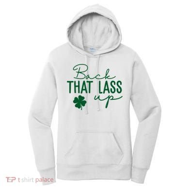 Back That Lass Up Funny St Patricks Day Offensive Women's Hoodie