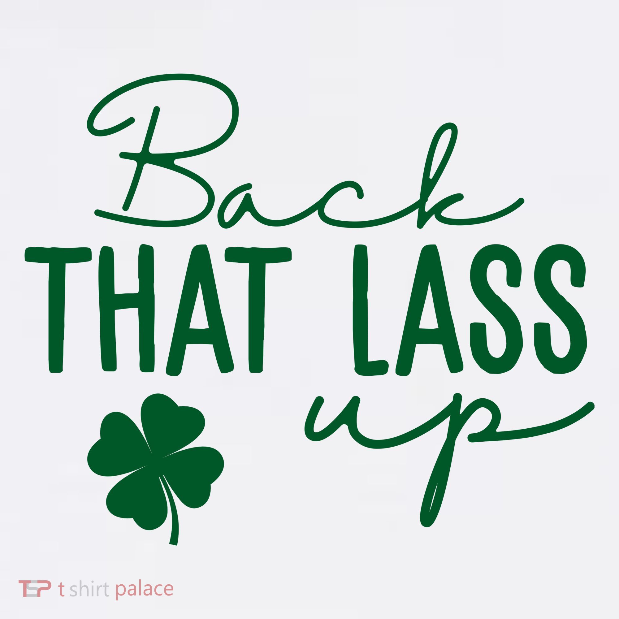 Back That Lass Up Funny St Patricks Day Offensive Women's Hoodie