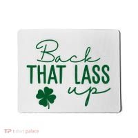 Back That Lass Up Funny St Patricks Day Offensive Mousepad thumb 0