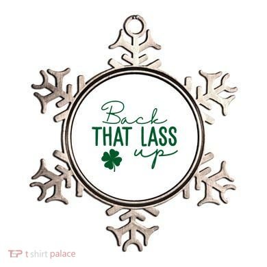 Back That Lass Up Funny St Patricks Day Offensive Ornament